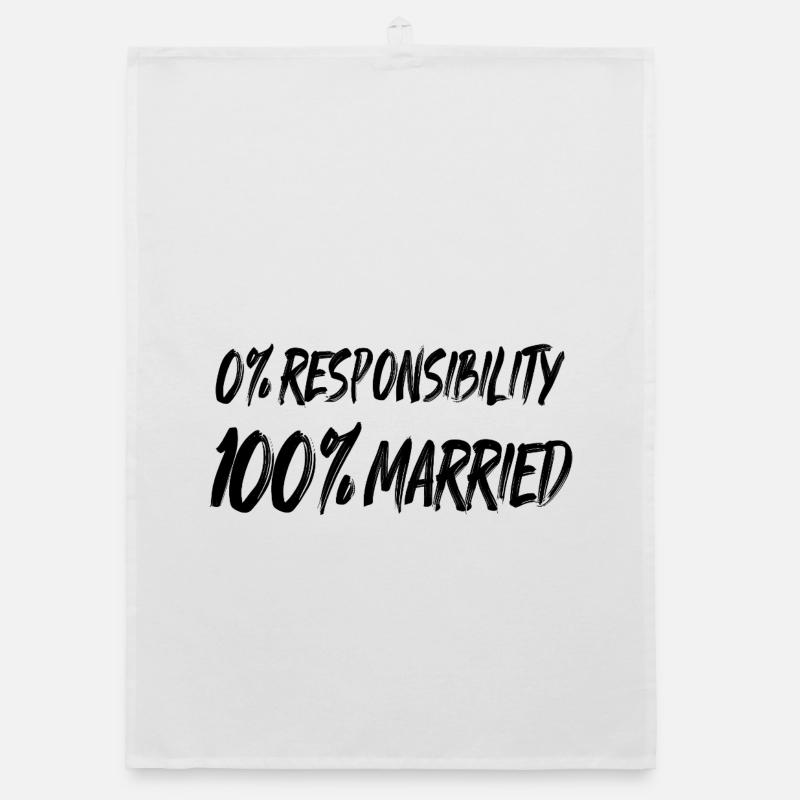 0% Responsibility, 100% Married Organic dish towel