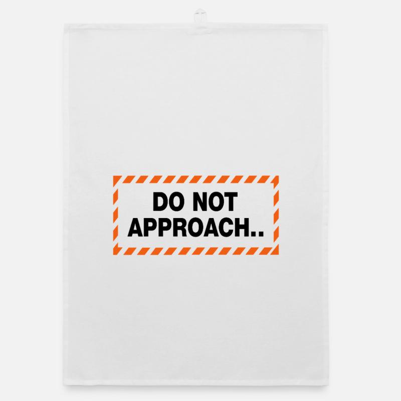 Do Not Approach Warning Distance Statement Organic dish towel
