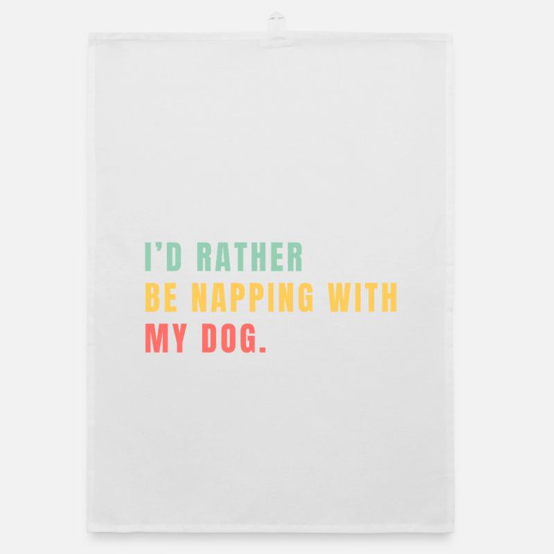I'd rather be napping with my dog Organic dish towel