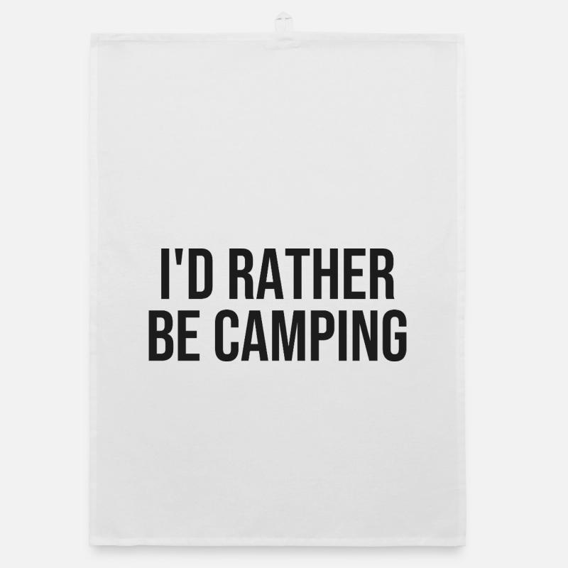 Le camping plutôt qu’à l’intérieur - Torchon bio - blanc