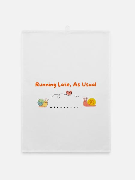 Running Late, As Usual - Cute Snail Design - Organic Geschirrtuch - Weiß