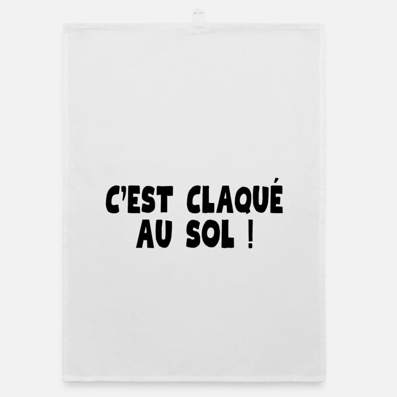 claqué au sol, c'est nul, c'est naze Torchon bio