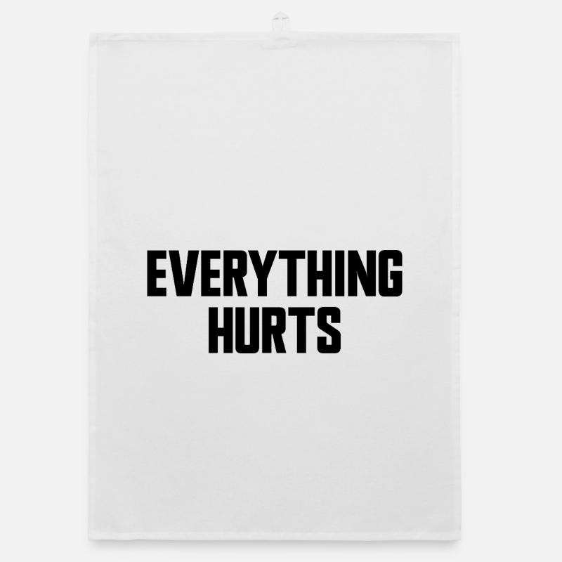 Everything Hurts Fun Gym Workouts All Organic dish towel