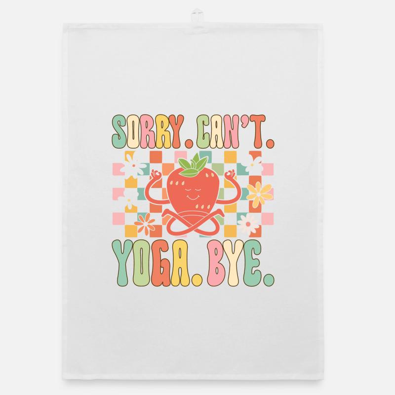 Sorry. Cannot. Yoga. Bye Organic dish towel