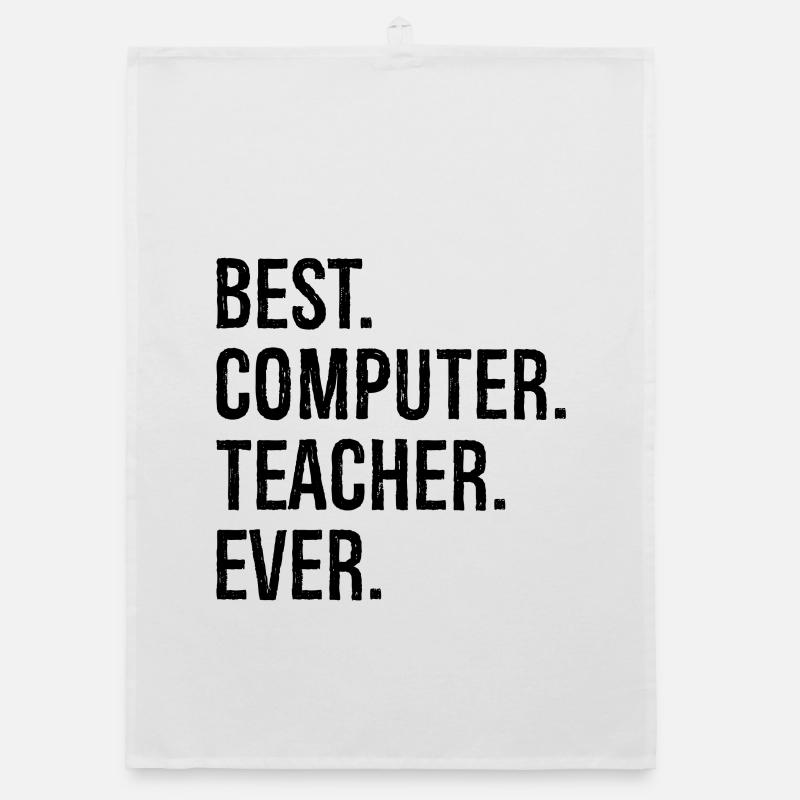 best computer teacher ever Organic dish towel