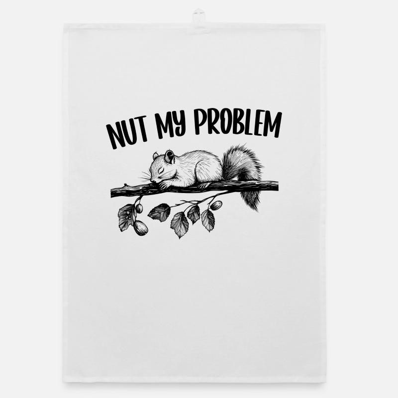 Nut My Problem Squirrel Cadeau mignon Torchon bio