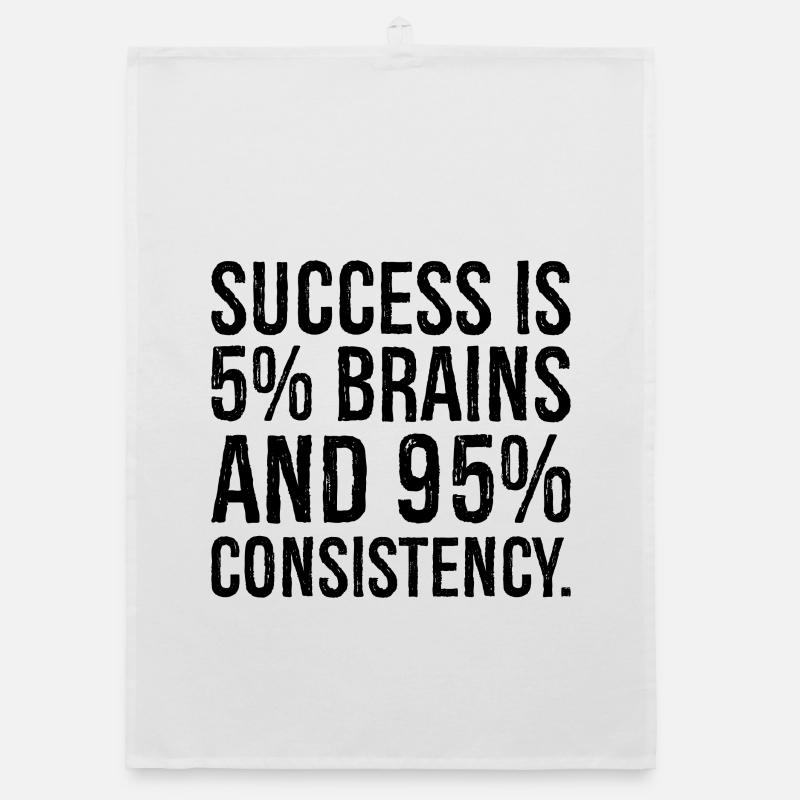 Le succès est de 5 pour cent et 95 pour cent de consistance Torchon bio