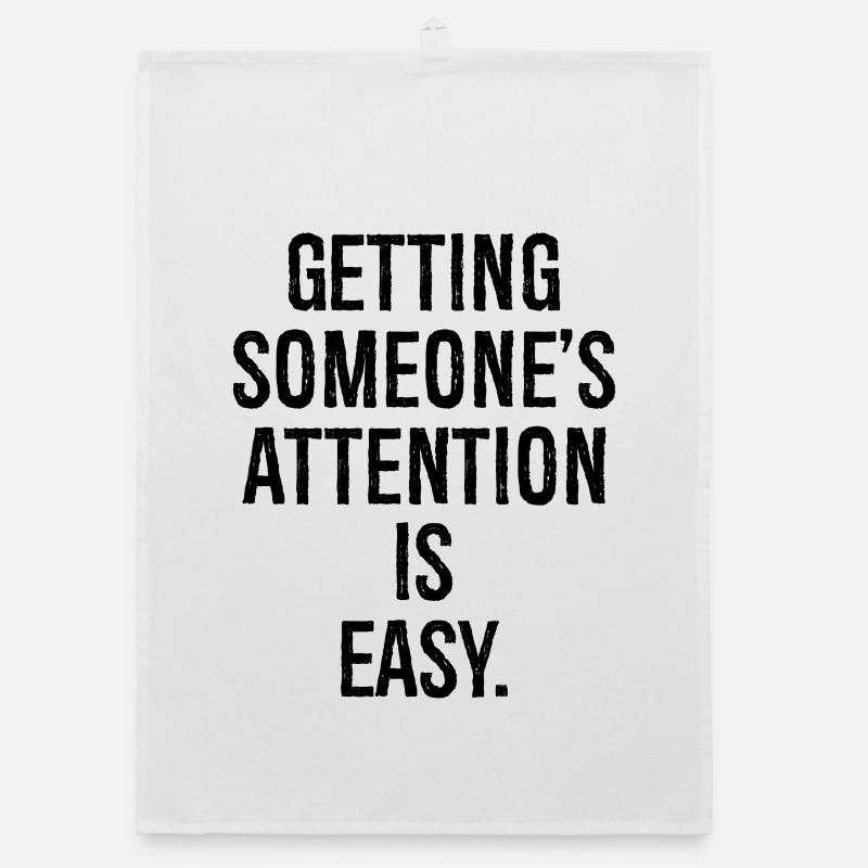 getting someone attention is easy Organic dish towel