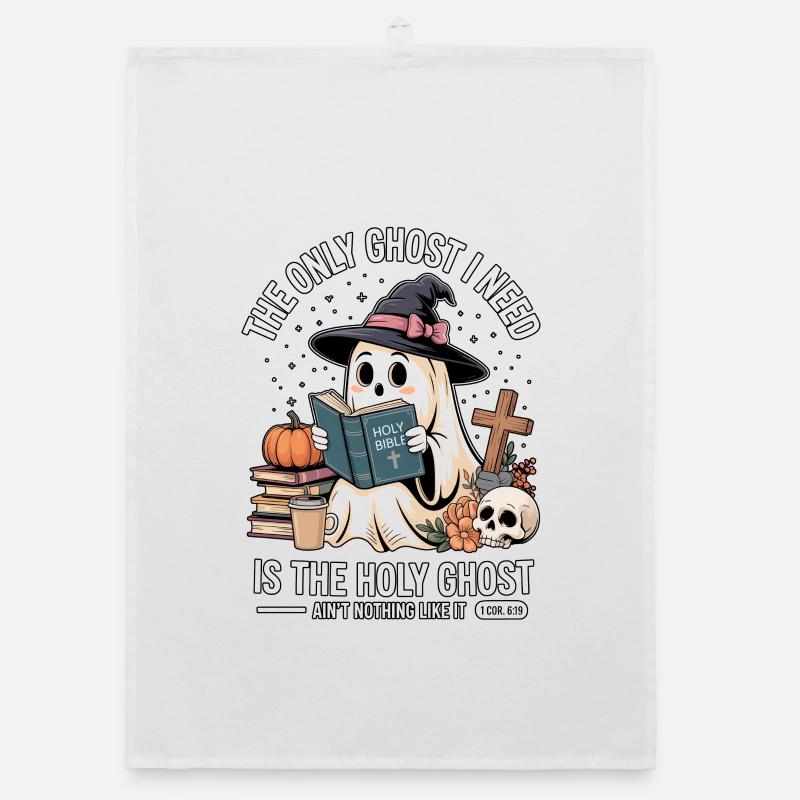 The Only Ghost I Need Is The Holy Ghost - Torchon bio - blanc