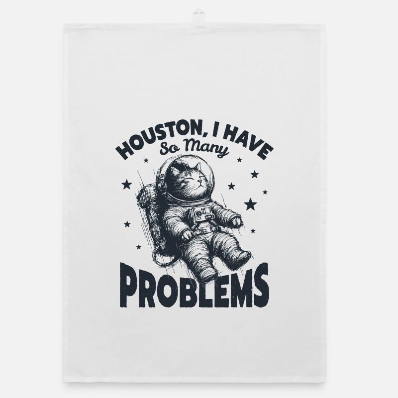  Houston I Have So Many Problems Funny Space Cat Organic Geschirrtuch