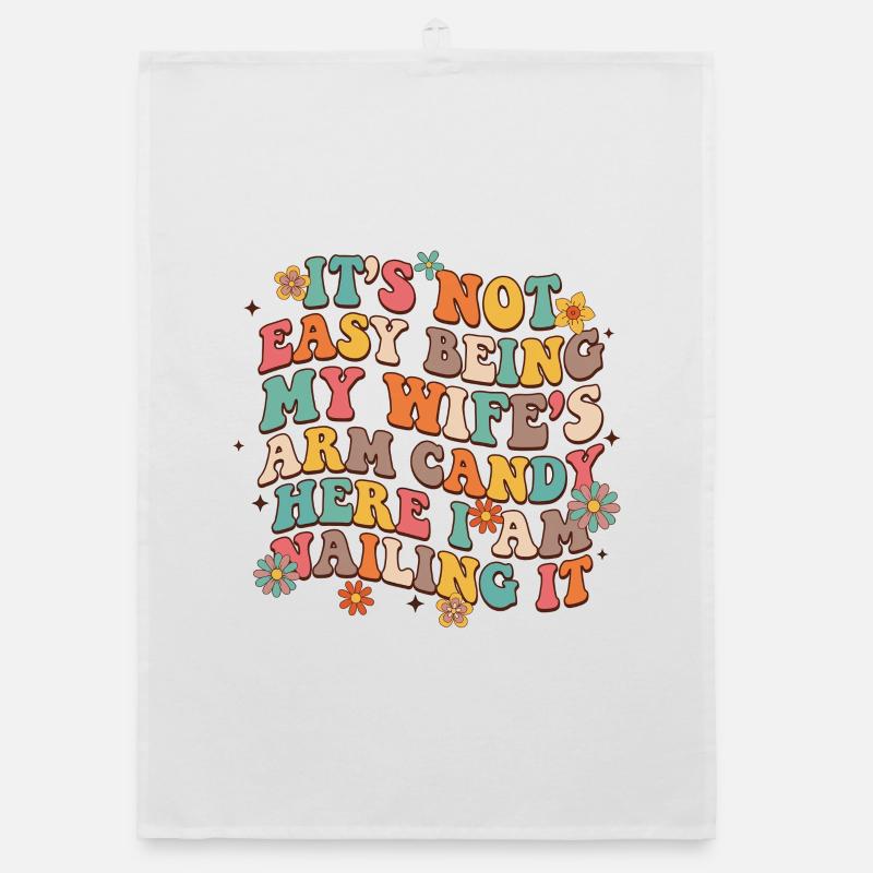 Arm Candy Humor – Ehefrau Spruch Organic Geschirrtuch