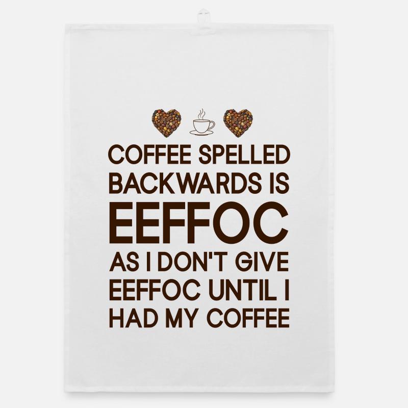 Coffee spelled backwarts est EEFFCO Coffee Sayings Torchon bio