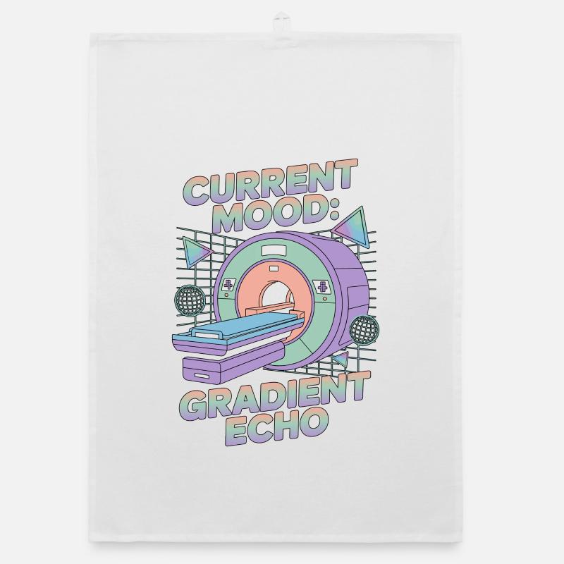 MRI Tech Current Mood Gradient Echo Radiographer Organic dish towel