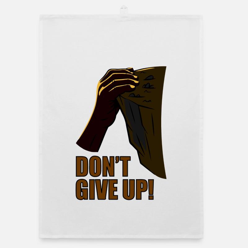 Don't Give Up: Tear Through Doubt Organic dish towel