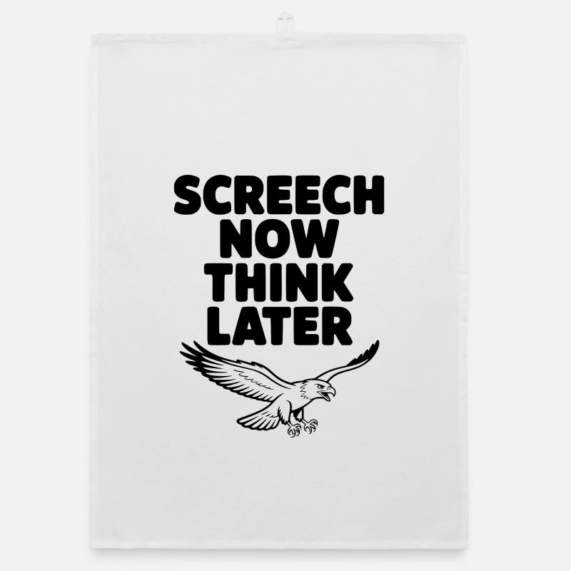 Screech Now, Think Later Organic dish towel
