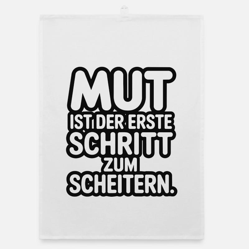 Courage is the first step to failure Organic dish towel