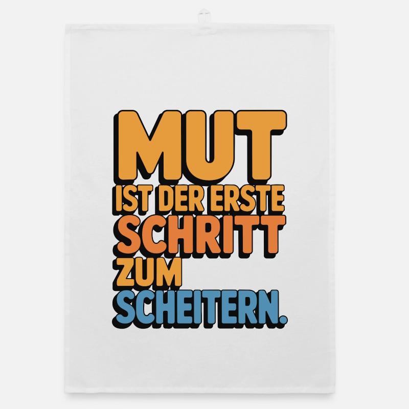 Courage is the first step to failure Organic dish towel