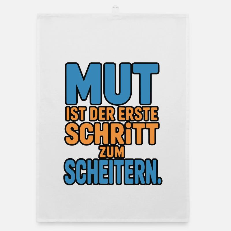 Courage is the first step to failure Organic dish towel