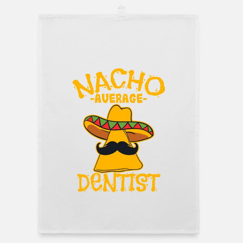 Nacho Average Dentist Organic dish towel