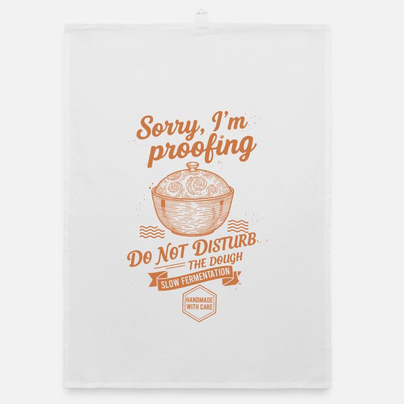 Sourdough Bread Baking Sorry Im Proofing Organic dish towel