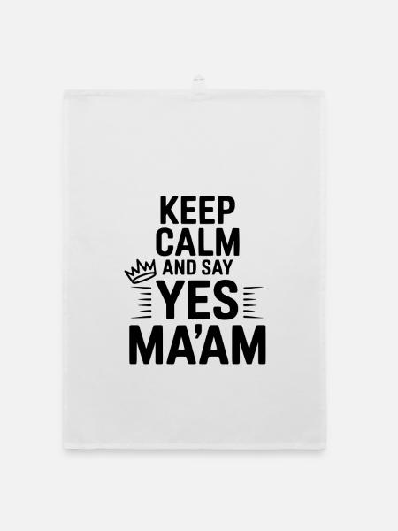 Keep Calm and Say Yes Ma'am - Organic dish towel - white - Front