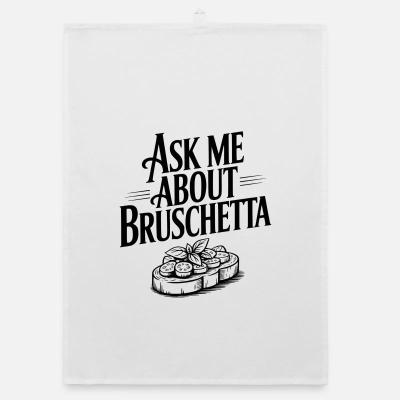 Ask Me About Bruschetta Organic dish towel