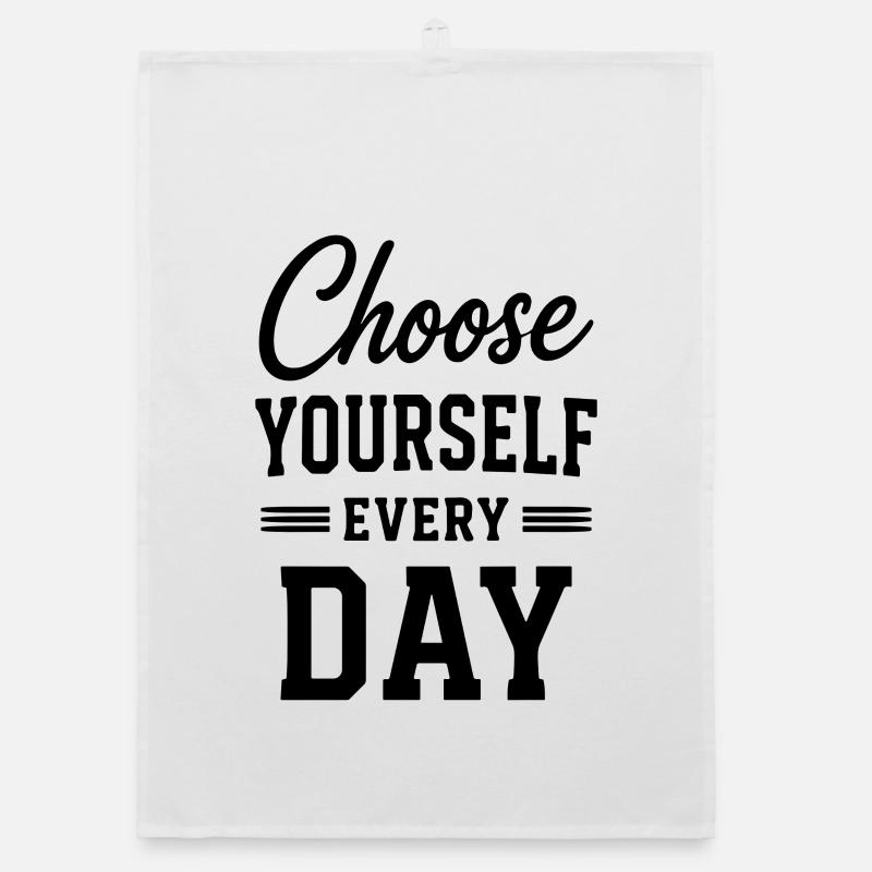 Choose Yourself Every Day Typografie Spruch Organic Geschirrtuch