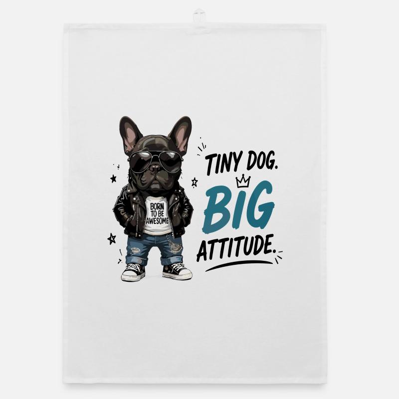  Tiny Dog Big Attitude Born To Be Awesome Organic Geschirrtuch