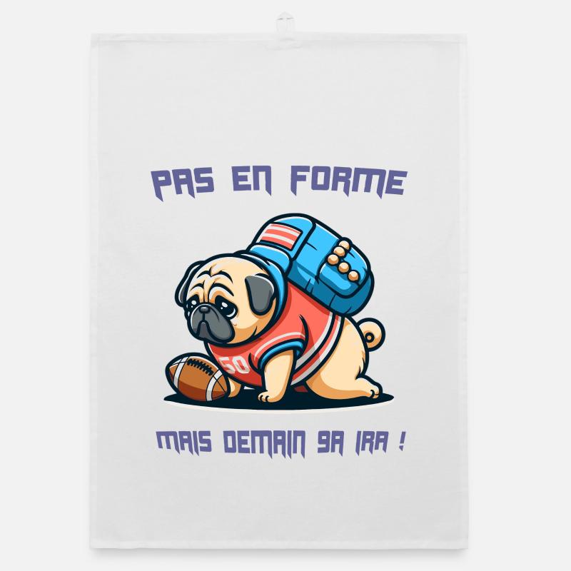 Bouledogue : Pas en Forme, Demain Ça Ira  arqué!!! Torchon bio