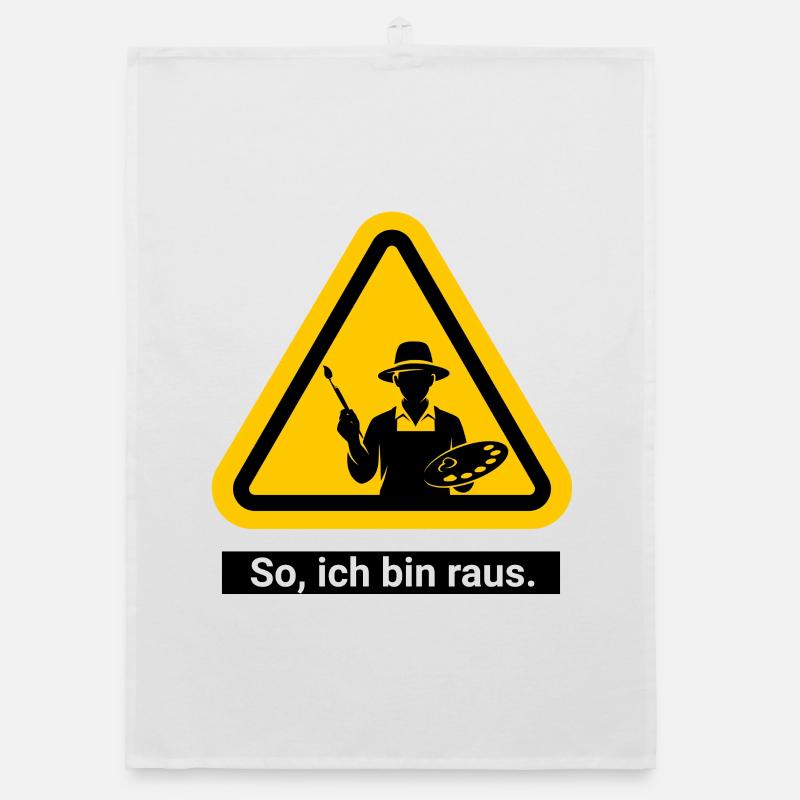 So, ich bin raus. Malen Warnschild Organic Geschirrtuch