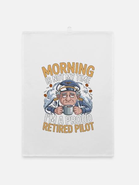 Retired Pilot Morning Is Not My Aviation Training - Organic Geschirrtuch - Weiß - Vorne