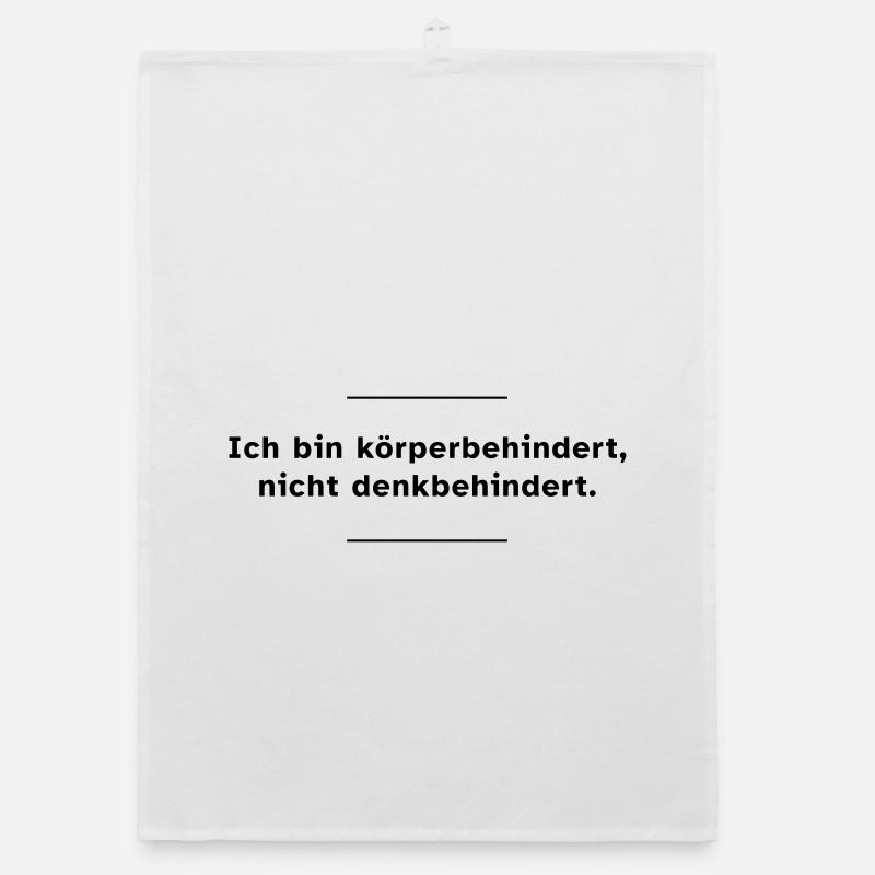 Ich bin körperbehindert, nicht denkbehindert. Organic Geschirrtuch