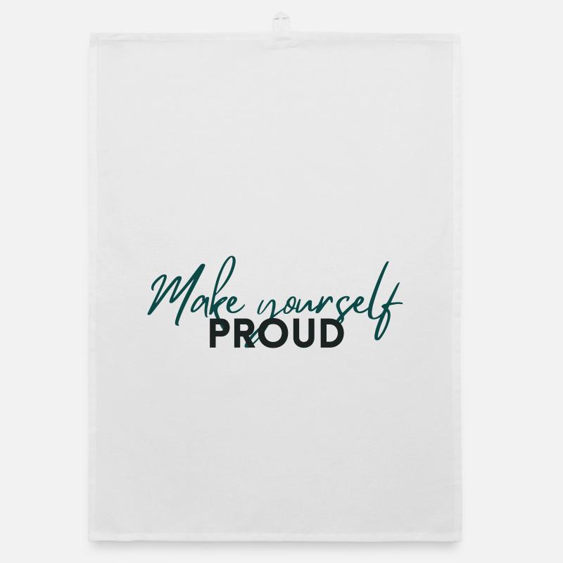 Make Yourself Proud Positive Mindset Statement Torchon bio