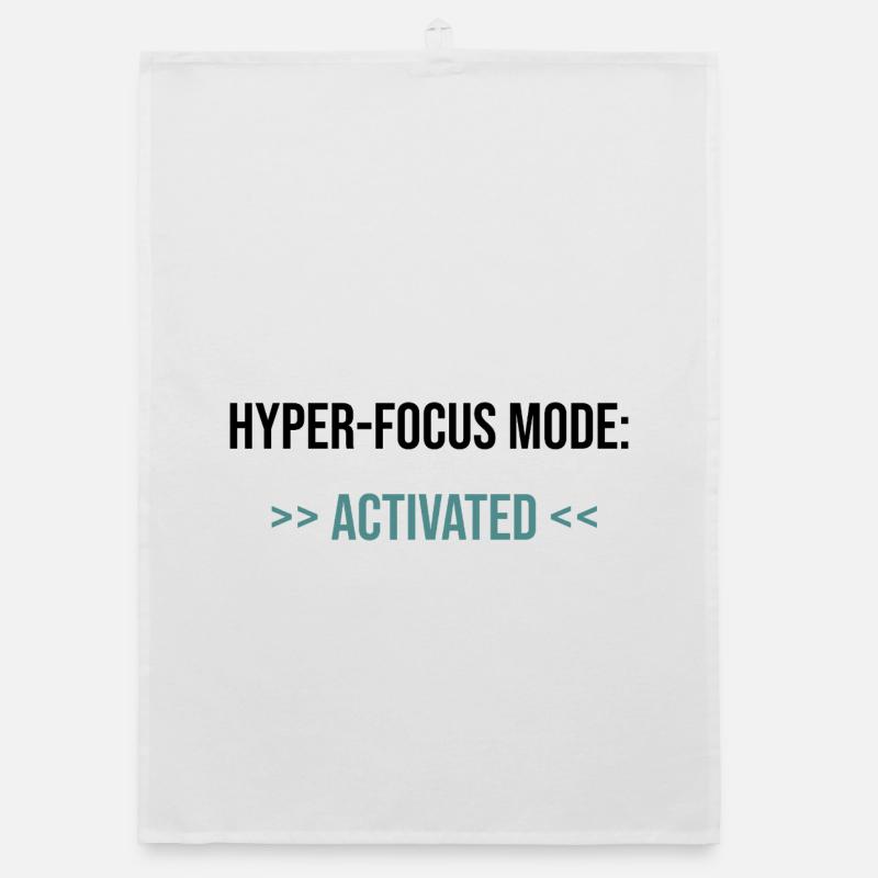 Mode Hyper-Focus : Activé - Déclaration Torchon bio