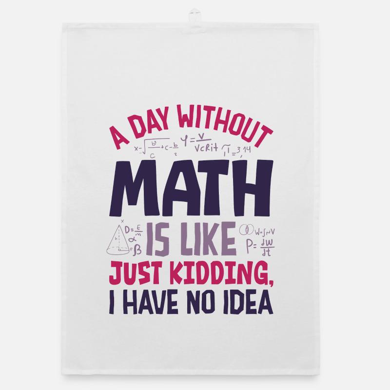 A Day Without Math is Like... Organic dish towel