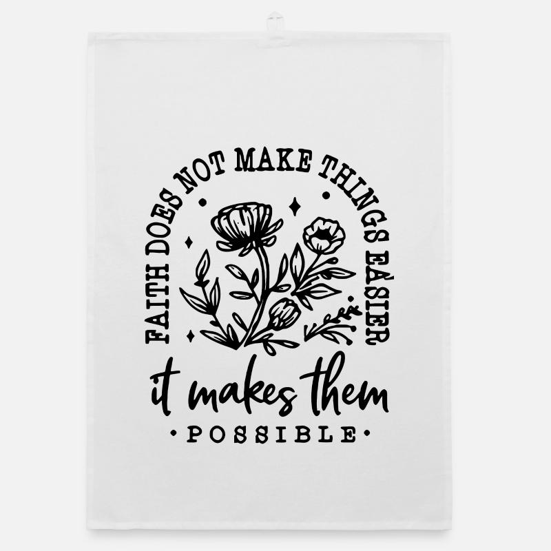 Faith Makes Things Possible Organic dish towel