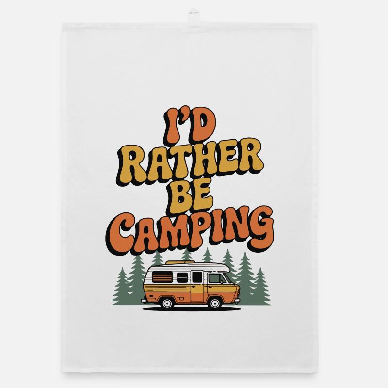 I'd Rather Be Camping Organic dish towel
