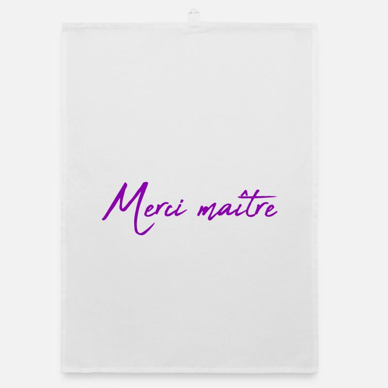MAÎTRE. MAITRE. MERCI. MERCI MAÎTRE. MAITRE Torchon bio