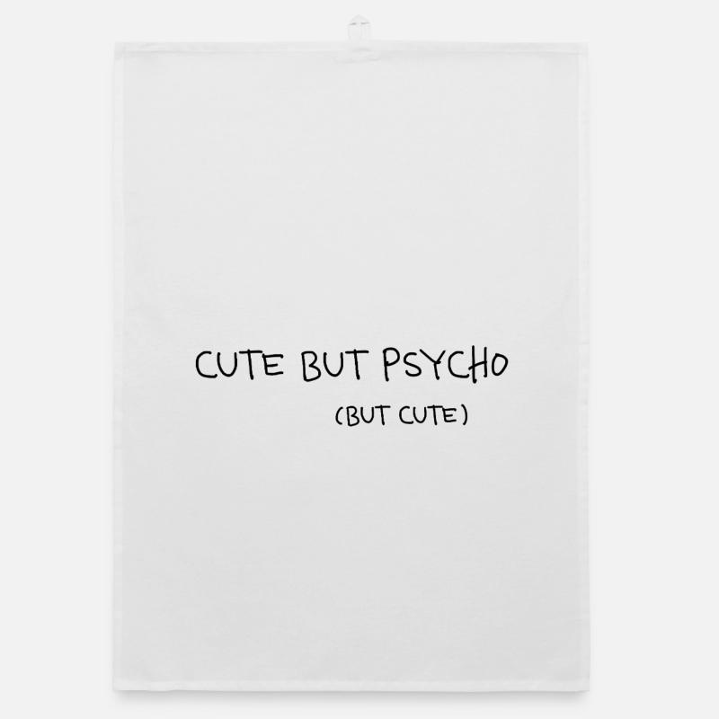 Cute But Psycho Minimal Statement Spruch Organic Geschirrtuch