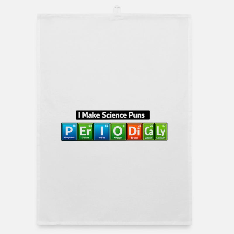 Science Puns: I Make Science Puns Organic dish towel