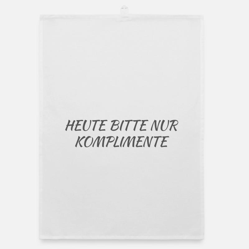 Heute bitte nur Komplimente - Organic Geschirrtuch - Weiß