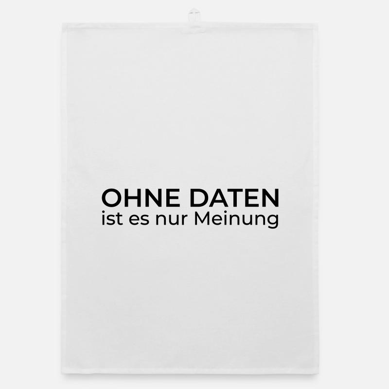 Ohne Daten nur Meinung – Data & Engineering - Organic Geschirrtuch - Weiß