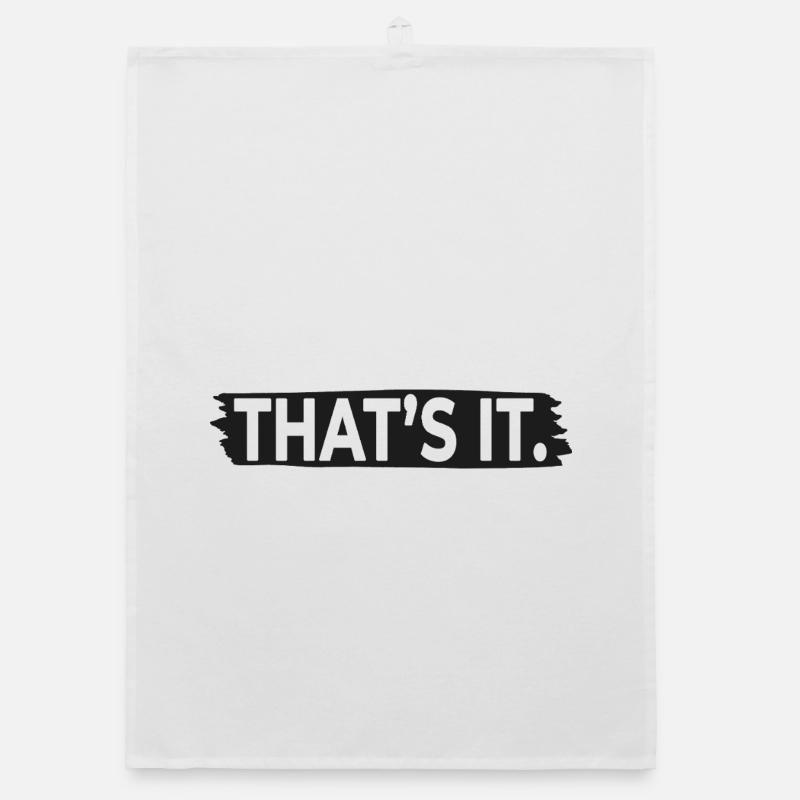 THAT'S IT. – Minimalist Statement Typography Organic dish towel