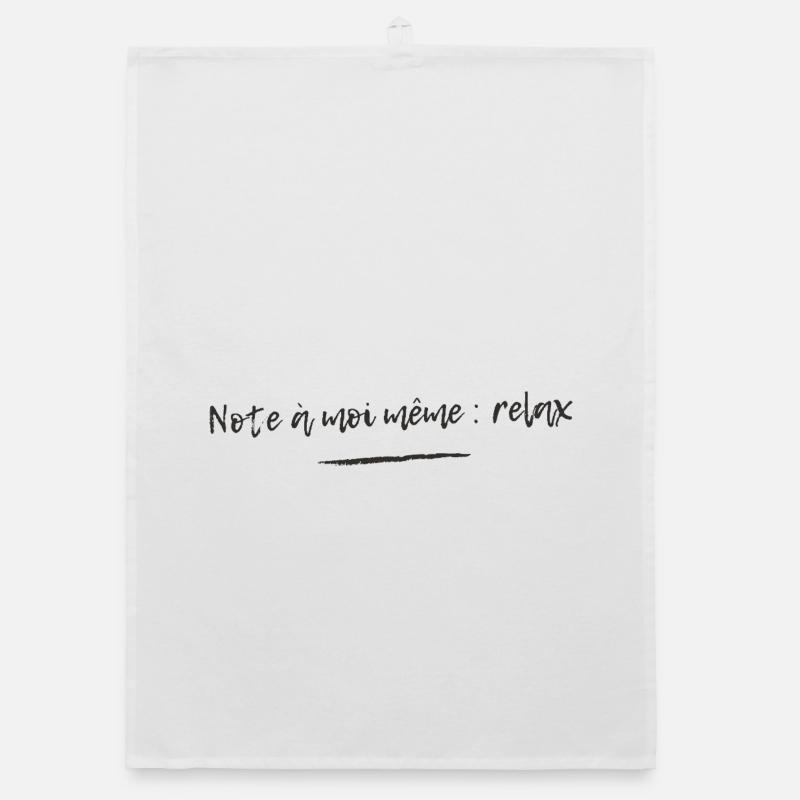 Humour Note à moi-même : relax Torchon bio