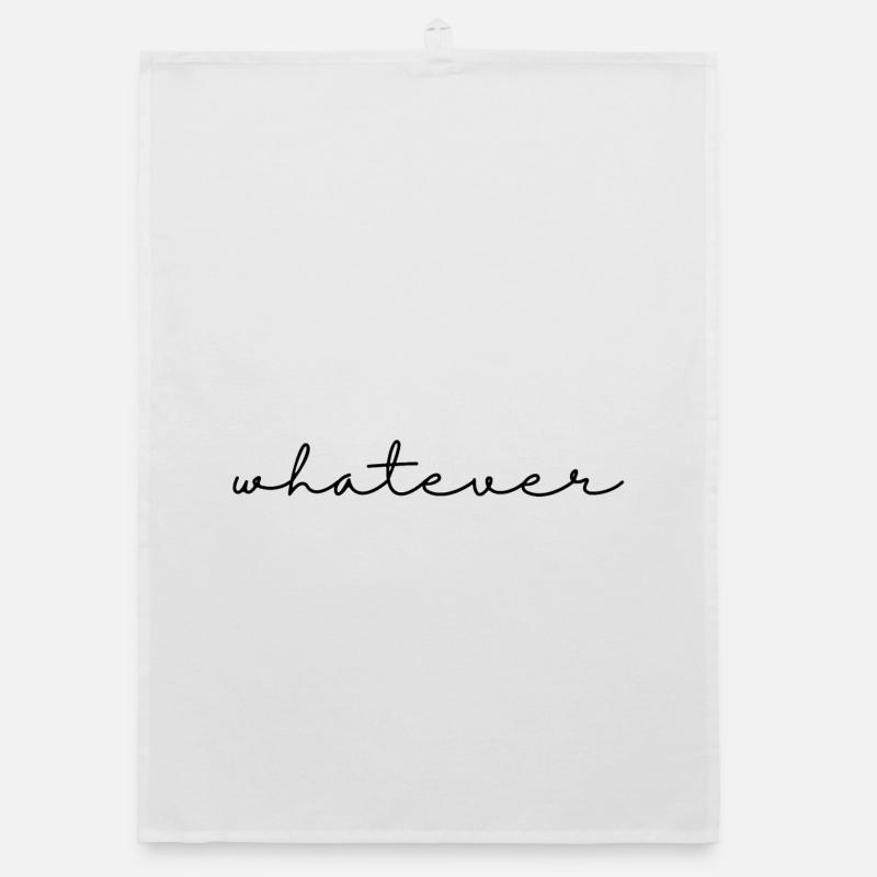 Whatever – saying, simple, cool and self-confident Organic dish towel