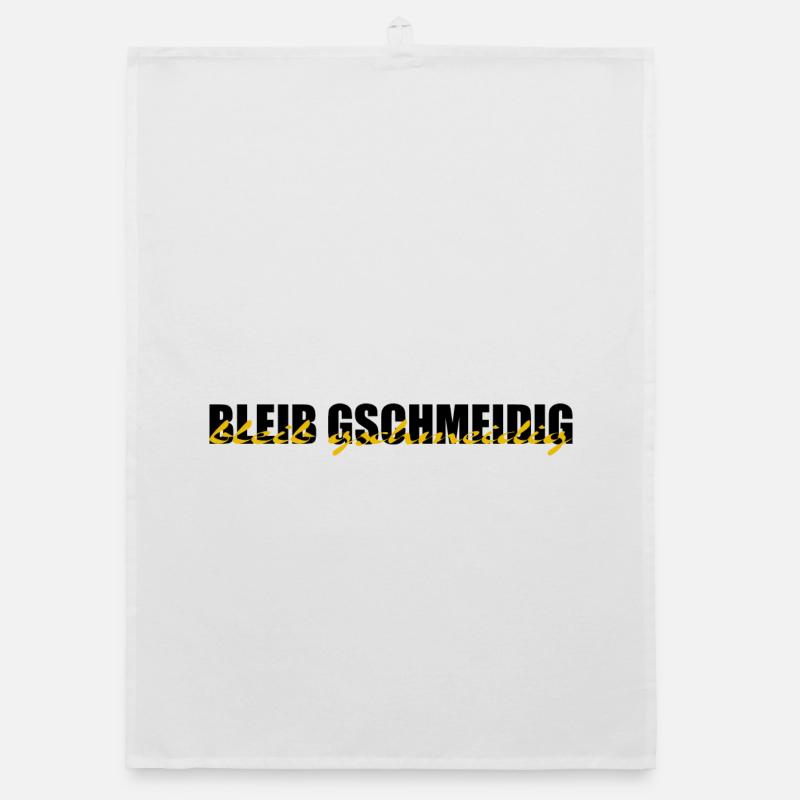 bleib gschmeidig - bleib relax, chillen, dialecte Torchon bio