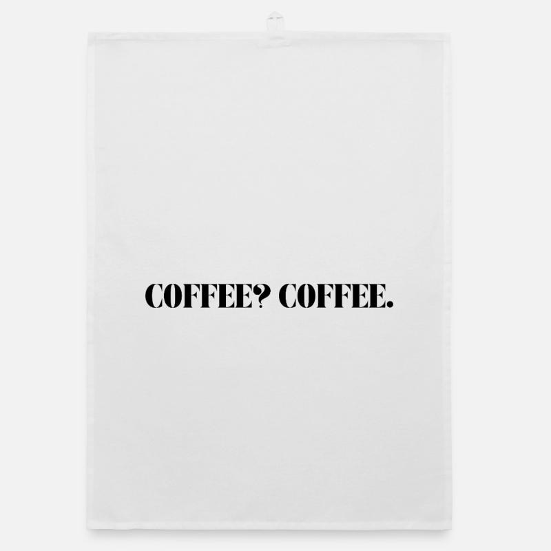 COFFEE? COFFE. - Organic Geschirrtuch - Weiß