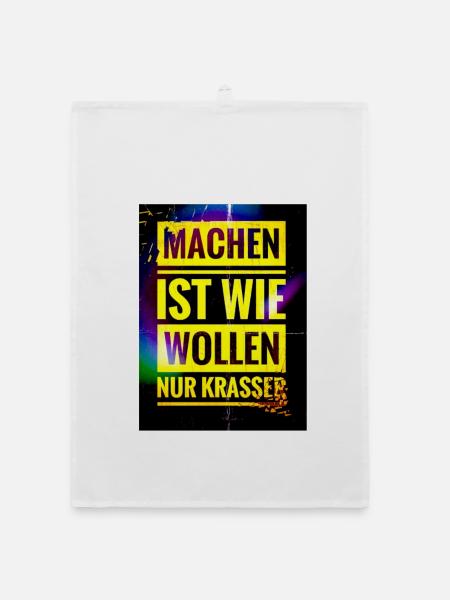 Spruch "Machen Ist wie Wollen nur Krasser" - EW21 - Organic Geschirrtuch - Weiß - Vorne