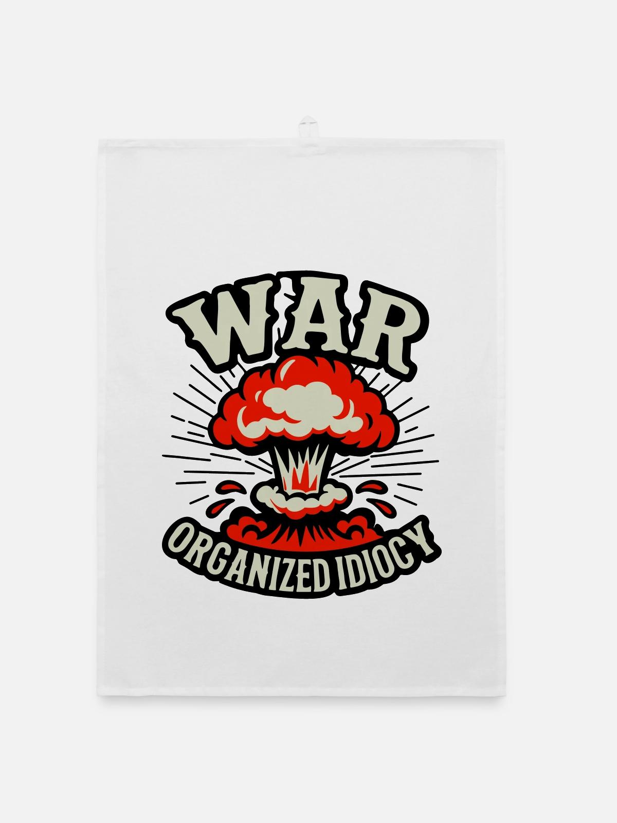 WAR – Idiotie organisée - Torchon bio - blanc - Devant