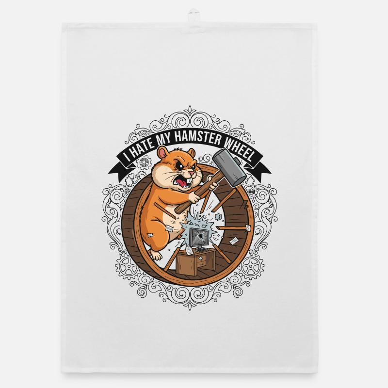 I hate my work hamster wheel Organic dish towel